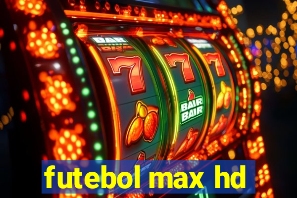 futebol max hd